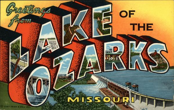 Greetings from Lake of the Ozarks Missouri