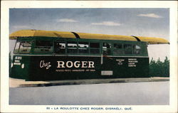 La Roulotte Chez Roger Disraeli, QU Canada Misc. Canada Postcard Postcard Postcard
