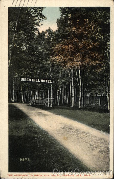 The Approach to Birch Hill Hotel Presque Isle Michigan