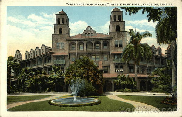 Greetings from Jamaica - Myrtle Bank Hotel Kingston