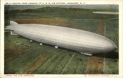 ZR-3, Landing From Germany at U.S.N. Air Station Lakehurst, NJ Postcard Postcard Postcard