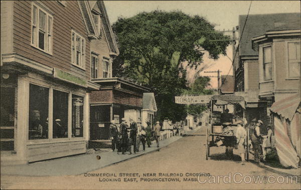 Commercial Street, near Railroad Crossing, looking East Provincetown Massachusetts