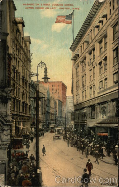 Washington Street, looking North, Adams House on the Left Boston Massachusetts
