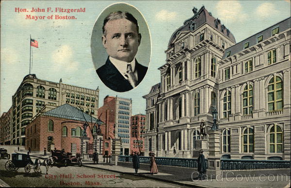 Honorable John F Fitzgerald, Mayor of Boston - City Hall, School Street Massachusetts