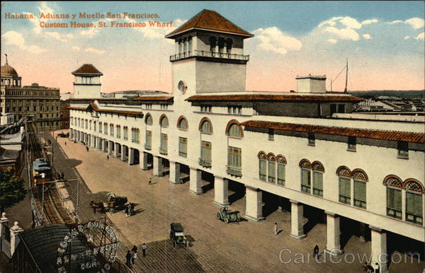Custom House, St. Francisco Wharf Havana Cuba