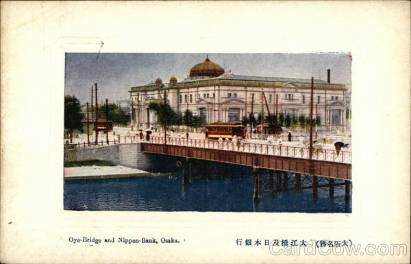 Oye Bridge and Nippon Bank Osaka Japan