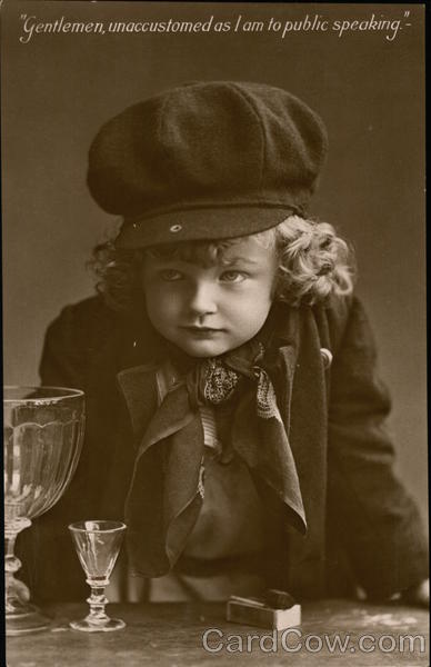 Gentlemen, unaccustomed as I am to public speaking.