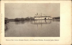 Pelican Bay Lodge Summer Resort and Steamer Winema Klamath Lake, OR Postcard Postcard Postcard