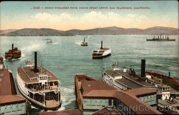 Ferry Steamers from Union Ferry Depot San Francisco California