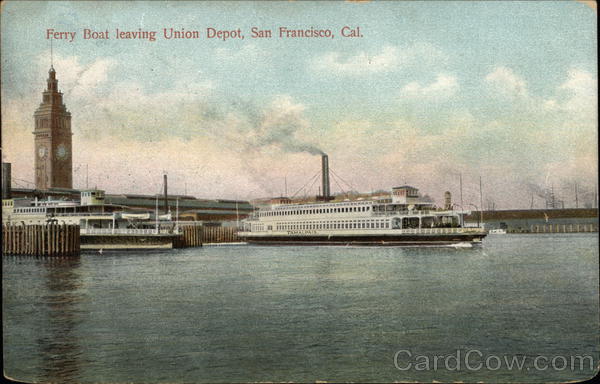 Ferry Boat Leaving Union Depot San Francisco California