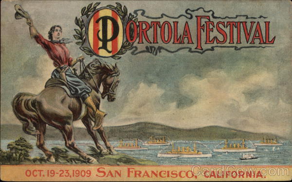 Portola Festival, Oct. 19-23, 1909 San Francisco California