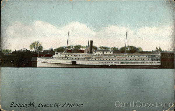 Steamer City of Rockland Bangor Maine