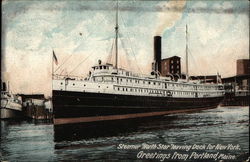 Steamer "North Star" leaving Dock for New York Portland, ME Postcard Postcard Postcard