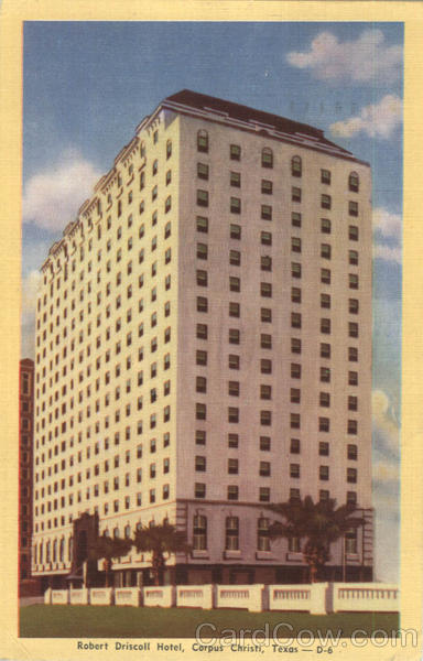 Robert Driscoll Hotel Corpus Christi Texas