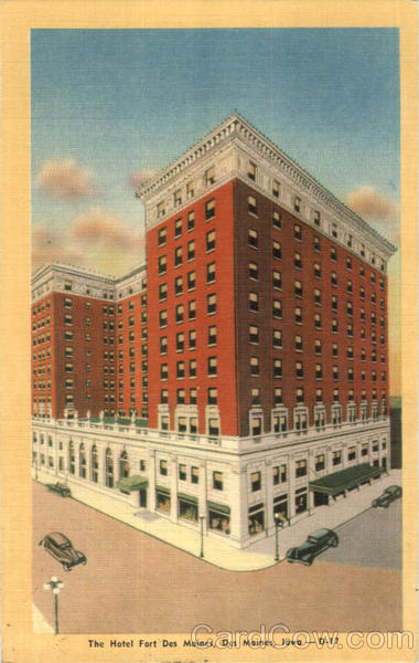 The Hotel Fort Des Moines Iowa