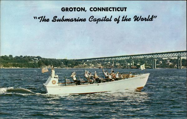The Submarine Capitol of the World Groton Connecticut