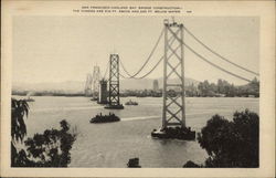 Oakland Bay Bridge under Construction Postcard