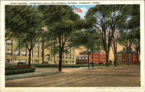 High School, Fairfield Hall and Normal School Danbury Connecticut