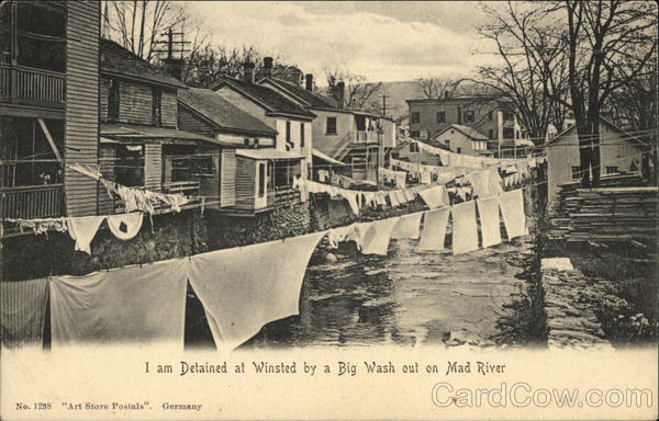 I am Detained at Winsted by a Big Wash out on Mad River Connecticut