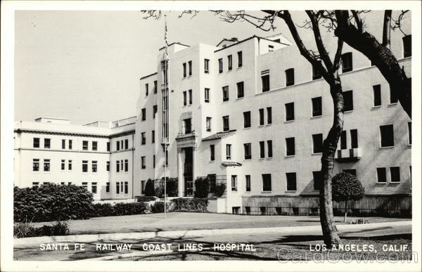 Santa Fe Railway Coast Lines Hospital Los Angeles California