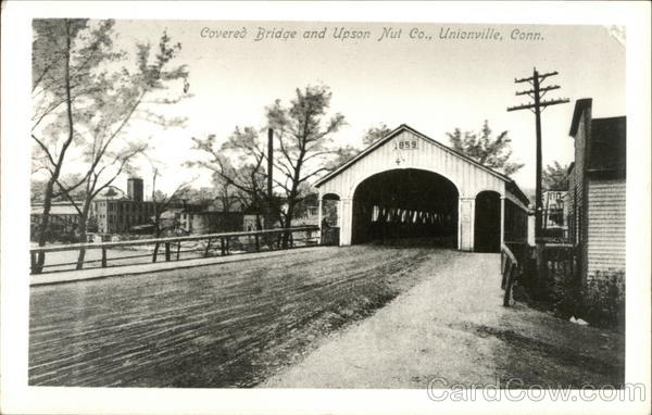 Covered Bridge and Upson Nut Co. Unionville Connecticut
