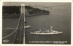 U.S. Battleship Passing Under San Francisco and Oakland Bay Bridge Postcard