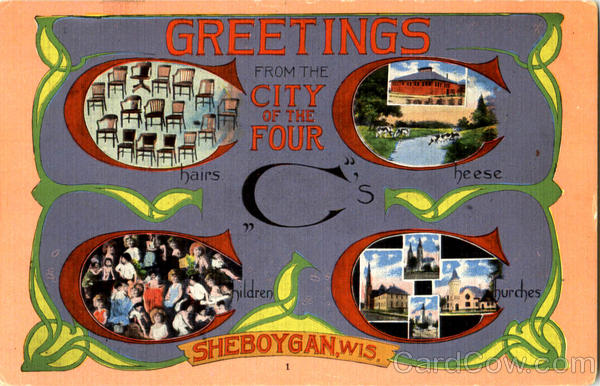 Greetings From The City Of The Four C's Sheboygan Wisconsin