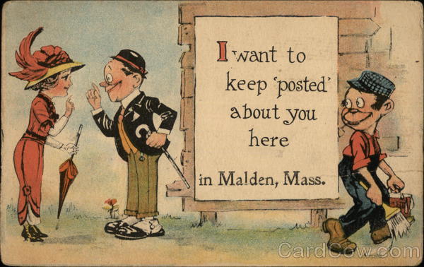 I Want to Keep Posted About You Here Malden Massachusetts