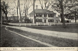 Kent Homestead, the House where President Pierce was Married Postcard