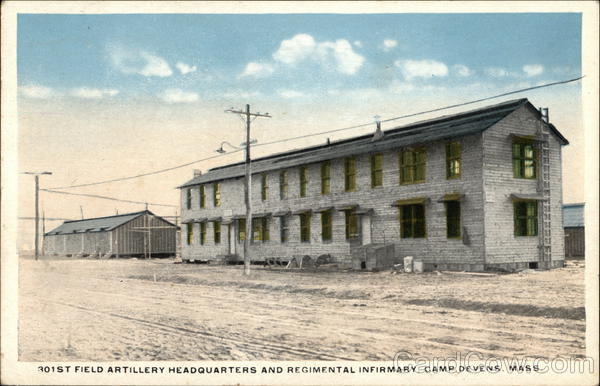 301st Field Artillery Headquarters and Regimental Infirmary Camp Devens Massachusetts