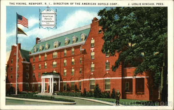 The Viking, Direction of the American Hotels Corporation - J. Leslie Kincaid, Pres. Newport Rhode Island