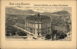 Grand Hotel de L'Arc Romain Aix-Les-Bains, France Postcard Postcard