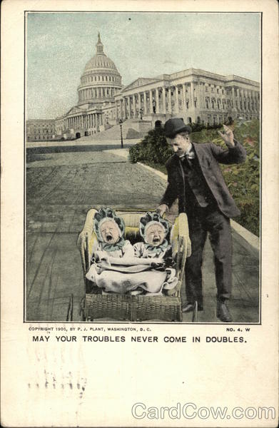 May Your Troubles Never Come in Doubles Washington District of Columbia