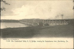 The Cumberland Valley R.R. Bridge, crossing the Susquehanna River Postcard