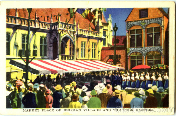Market Place Of Belgian Village And The Folk Dancers Market Place Of Belgian Village And The Folk Dancers