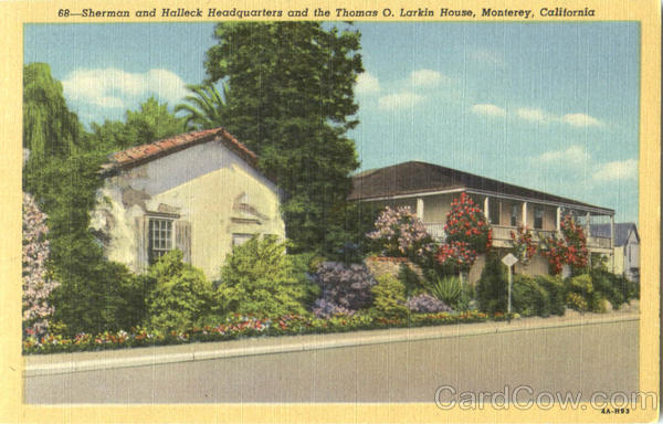 Sherman And Halleck Headquarters And The Thomas O. Larkin House Monterey California