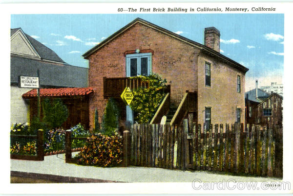 The First Brick Building In California Monterey The First Brick Building In California Monterey