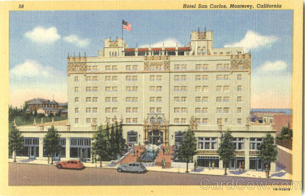 Hotel San Carlos Monterey California