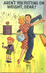Aren't You Putting On Weight, Dear! Postcard