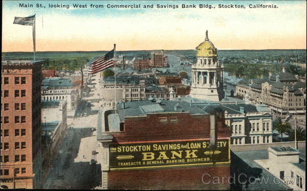Main St., Looking West from Commercial and Savings Bank Building Stockton California