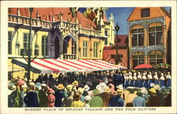 Market Place of Belgian Village and the Folk Dancers Postcard