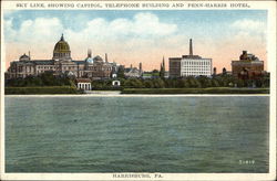 Sky Line Showing Capitol, Telephone Building and Penn-Harris Hotel Postcard