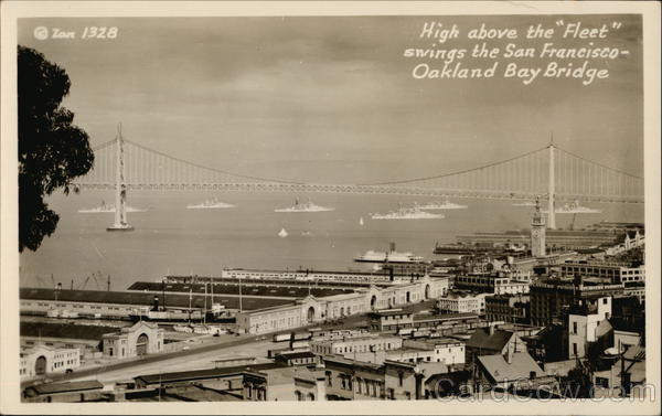 High Above the Fleet Swings the San Francisco-Oakland Bay Bridge California