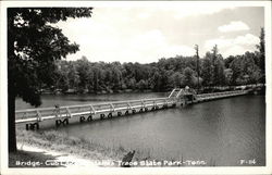 Bridge, Natchez Trace State Park Wildersville, TN Postcard Postcard Postcard