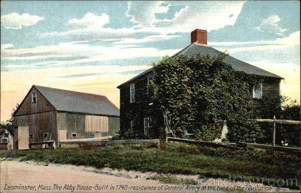 The Abby House, Built 1790, Residence of General Avery at the Time of the Revolution Leominster Massachusetts