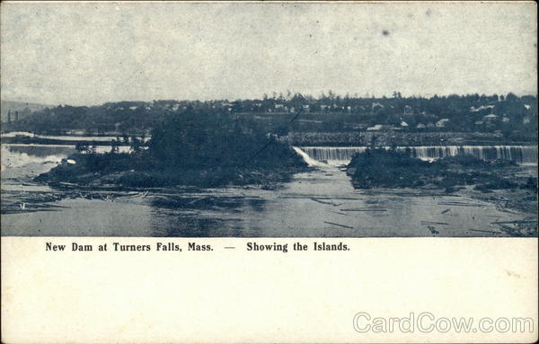 New Dam, Showing the Islands Turners Falls Massachusetts