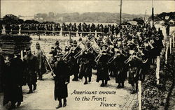 Americans Enroute to the Front, France Postcard