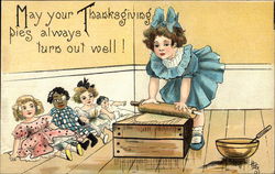 May Your Thanksgiving Pies Always Turn Out Well!! Children Postcard Postcard Postcard