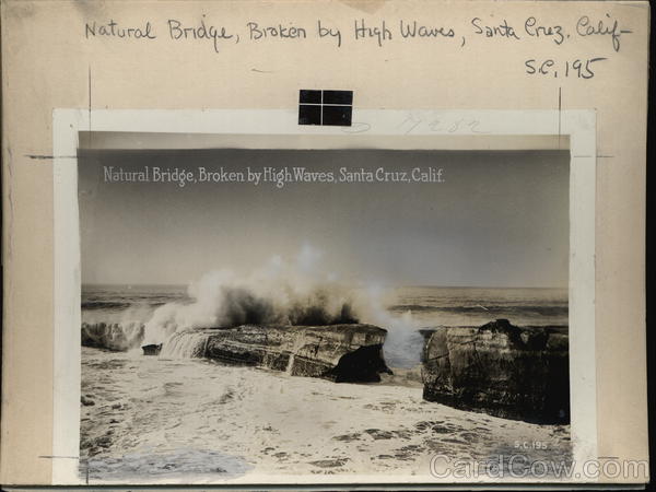 Natural Bridge, Broken by High Waves Santa Cruz California