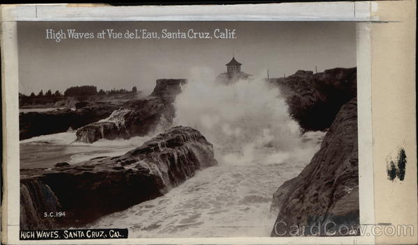 High Waves at Vue de L'Eau Santa Cruz California